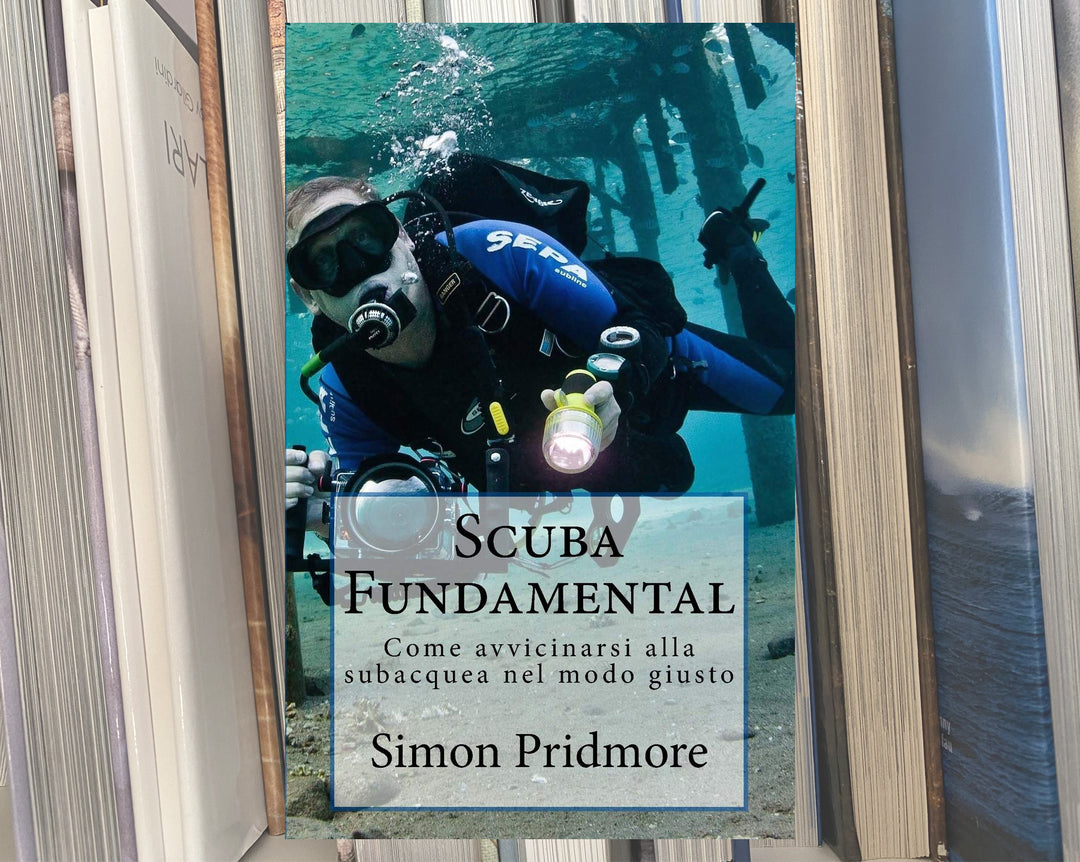 SCUBA FUNDAMENTAL: Come avvicinarsi alla subacquea nel modo giusto (Buch auf italienisch)
