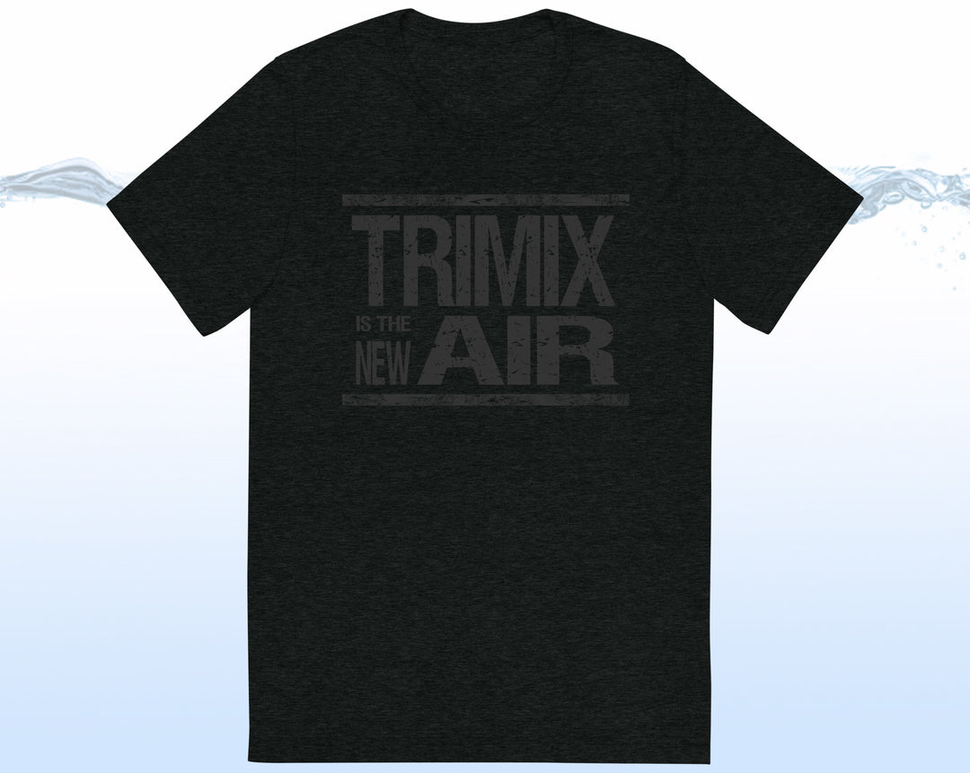 TRIMIX IS THE NEW AIR