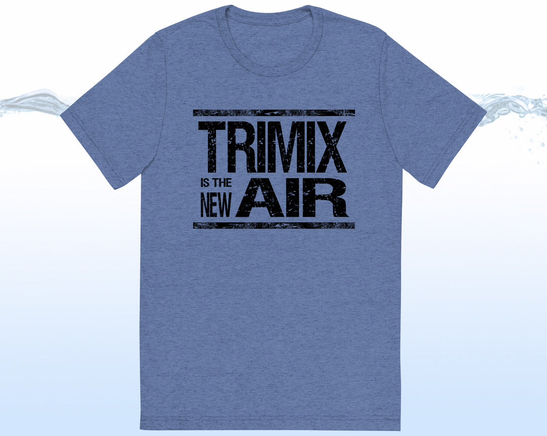 TRIMIX IS THE NEW AIR