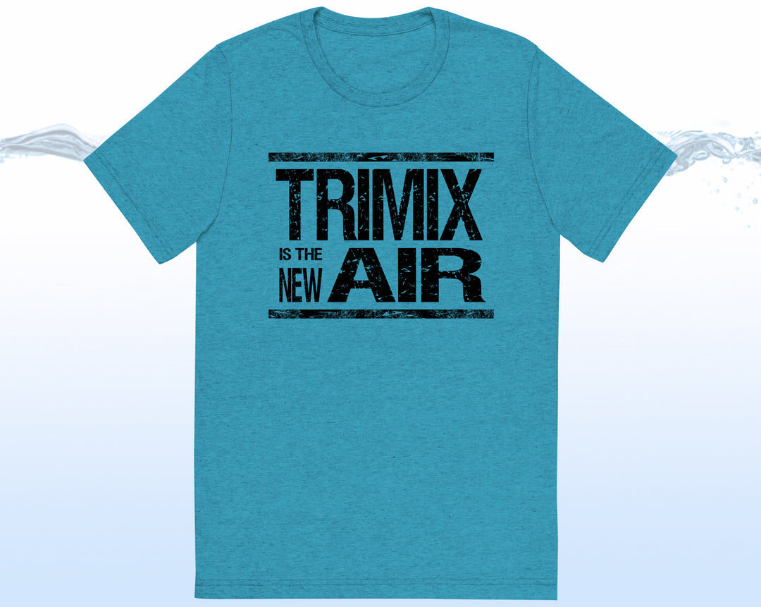 TRIMIX IS THE NEW AIR