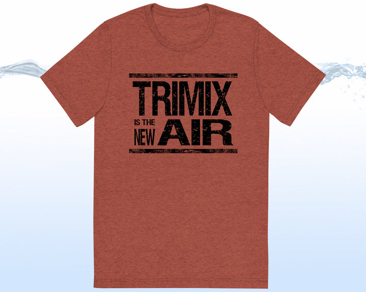 TRIMIX IS THE NEW AIR