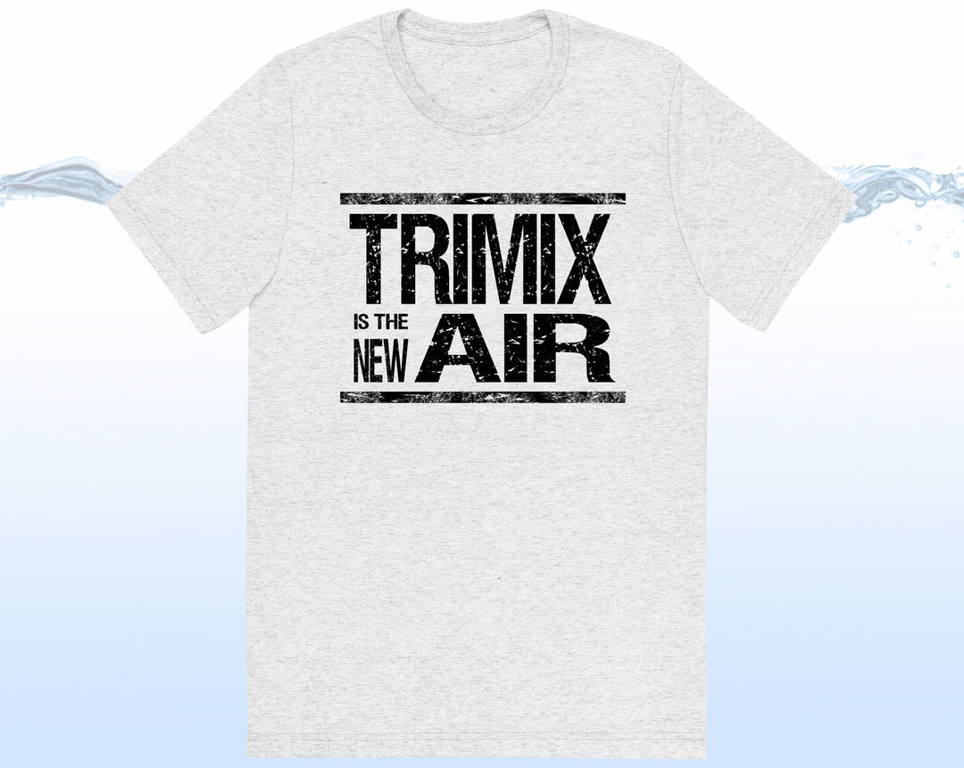 TRIMIX IS THE NEW AIR
